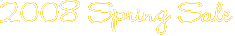 2008 Spring Sale